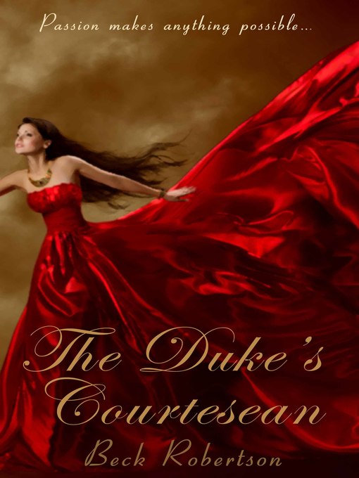 Title details for The Duke's Courtesan by Beck Robertson - Available